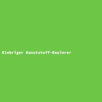 Klebriger Kunststoff-Rasierer