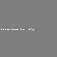 Fantastischer Granit-Ring