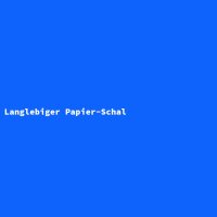Langlebiger Papier-Schal
