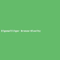 Eigenwilliger Bronze-Klositz