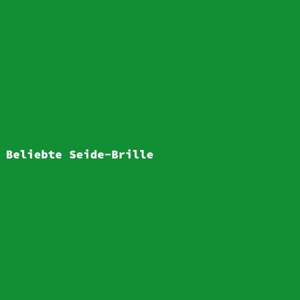Beliebte Seide-Brille